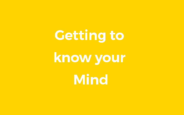 Getting to know your mind